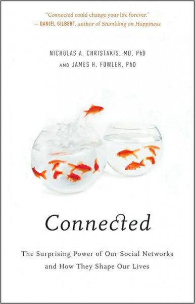Connected: The Surprising Power of Social Networks and How They Shape Our Lives